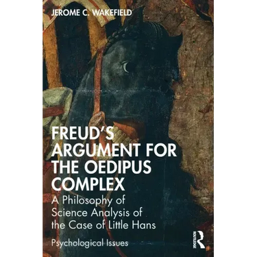 Freud's Argument for the Oedipus Complex: A Philosophy of Science Analysis of the Case of Little Hans