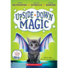Upside-Down Magic (Upside-Down Magic #1): Volume 1