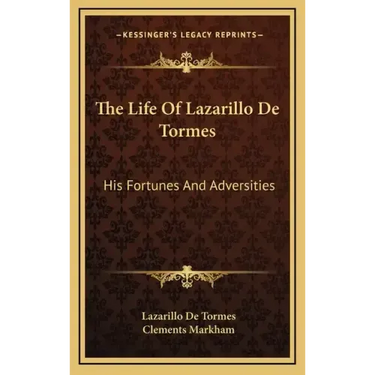 The Life of Lazarillo de Tormes: His Fortunes and Adversities
