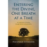 Entering the Divine, One Breath at a Time: An exploration of healing through sobriety and spirituality