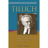 Tillich: A Brief Overview of the Life and Writings of Paul Tillich