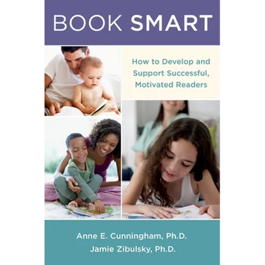 Book Smart: How to Develop and Support Successful, Motivated Readers