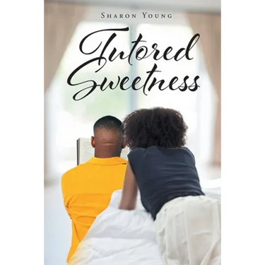 Tutored Sweetness