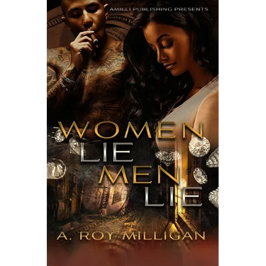 Women Lie Men Lie: A Gritty Urban Fiction Novel of Vengeance and Murder Set in Pontiac, Michigan