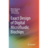 Exact Design of Digital Microfluidic Biochips