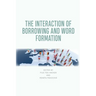 The Interaction of Borrowing and Word Formation