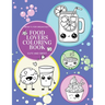 What's for Breakfast? Cute and Sweet Food Lovers Coloring Book