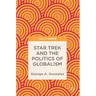 Star Trek and the Politics of Globalism