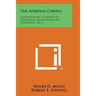 The Adrenal Cortex: International Academy of Pathology, Monographs in Pathology, No. 2