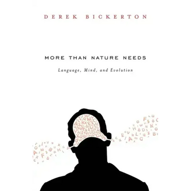 More Than Nature Needs: Language, Mind, and Evolution