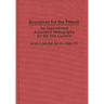 Resources for the Future: An International Annotated Bibliography