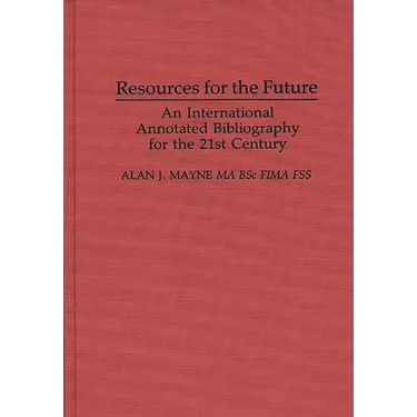 Resources for the Future: An International Annotated Bibliography