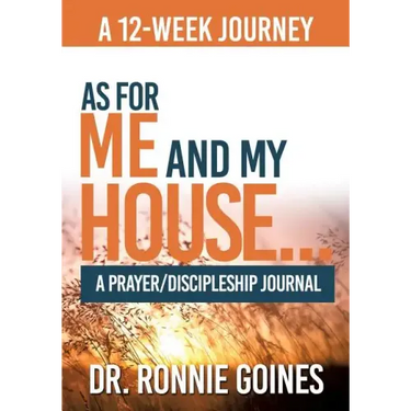 "As For Me & My House..." A Prayer and Discipleship Journal