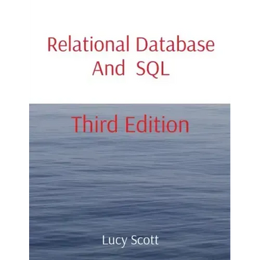 Relational Database And SQL: Third Edition