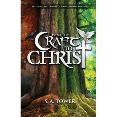 From the Craft to Christ: The Allure of Witchcraft and the Church's Response