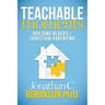 Teachable Moments: Building Blocks of Christian Parenting