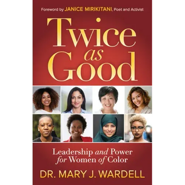 Twice as Good: Leadership and Power for Women of Color