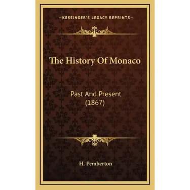 The History Of Monaco: Past And Present (1867)