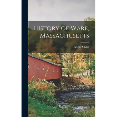 History of Ware, Massachusetts