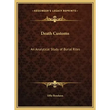 Death Customs: An Analytical Study of Burial Rites