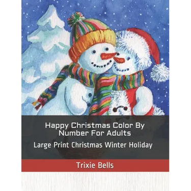 Happy Christmas Color By Number For Adults: Large Print Christmas Winter Holiday