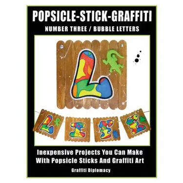Popsicle-Stick-Graffiti/ Number Three/ Bubble Letters: Inexpensive Projects You Can Make With Popsicle Sticks And Graffiti Art