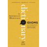 The American Heritage Dictionary of Idioms, Second Edition