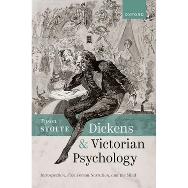 Dickens and Victorian Psychology: Introspection, First-Person Narration, and the Mind