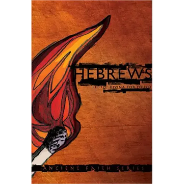 Hebrews: Lectio Divina for Youth