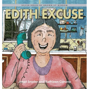 Edith Excuse: Silver Series of Grown-Up Wisdom