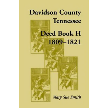 Davidson County, Tennessee Deed Book H 1809-1821