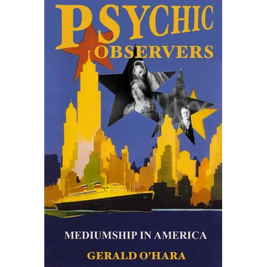 Psychic Observers: Mediumship in America