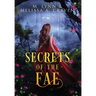 Secrets of the Fae: Queens of the Fae: Books 7-9 (Queens of the Fae Collections Book 3)