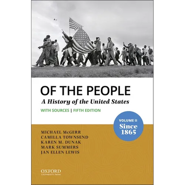Of the People: Volume II: Since 1865 with Sources