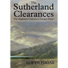 The Sutherland Clearances: The Highland Clearances Volume Three
