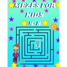 Mazes For Kids Ages 4-8: Maze Activity Book And coloring for boys and girels.mazes fo kids ages 4-6_ 4-8
