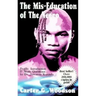 The Mis-Education of the Negro