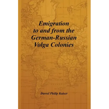 Emigration to and from the German-Russian Volga Colonies