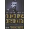 The Civil War Letters of Colonel Hans Christian Heg: A Norwegian Regiment in the American Civil War