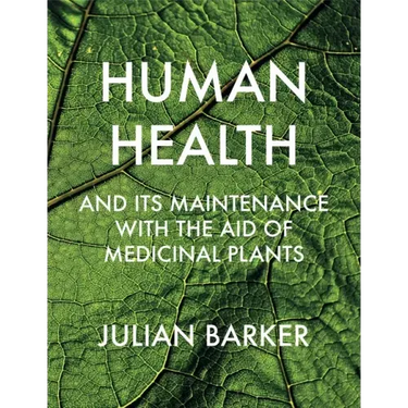 Human Health and Its Maintenance with the Aid of Medicinal Plants