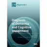 Diagnosis of Dementia and Cognitive Impairment