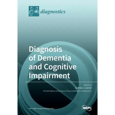 Diagnosis of Dementia and Cognitive Impairment