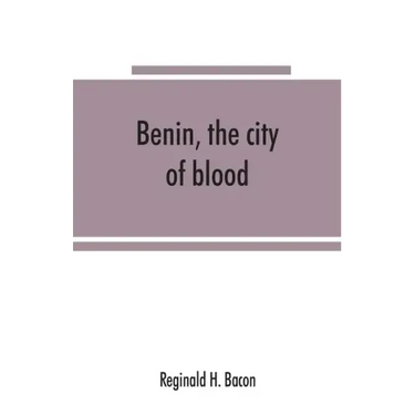 Benin, the city of blood
