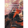 The Invasion of Supernatural Warfare into This World