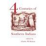 Four Centuries of Southern Indians