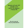 Memoirs of Louis XIV and His Court and of the Regency (Volume 05)