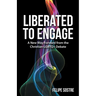 Liberated to Engage: A New Way Forward from the Christian-Lgbtq+ Debate