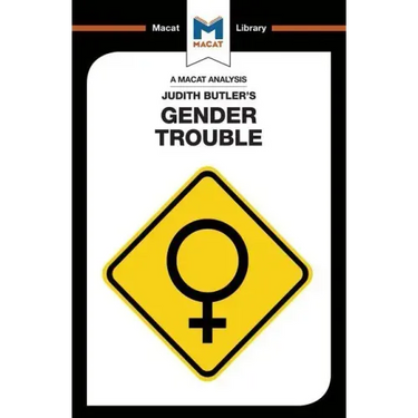 An Analysis of Judith Butler's Gender Trouble