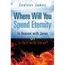 "Where Will You Spend Eternity"
