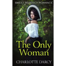 The Only Woman: Sweet Regency Romance